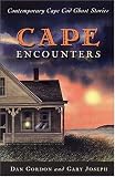 Cape Encounters: Contemporary Cape Cod Ghost Stories