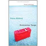 Endstation Taiga: Romanvon "Petra Hulov�"