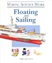 Floating and Sailing (Making Science Work)