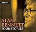 Alan Bennett, Four Stories (BBC Audio)