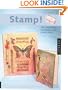 Stamp!: Tips, Techniques, and Projects for Stamp Lovers (Craft)