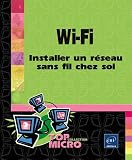 Wi-Fi : Installer un r�seau sans fil chez soi