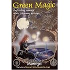 Click here to buy Green Magic: The Healing Power of Herbs, Talismans, and Stones by  Morwyn.