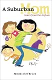A Suburban Mom: Notes from the Asylum