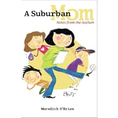 A Suburban Mom: Notes from the Asylum