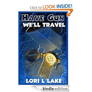 Have Gun We'll Travel - Lori L. Lake