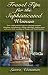 Travel Tips for the Sophisticated Woman: Over 1,000 Practical Tips on Enjoying Museums, Shopping, Performances, Dining, Chocolate, Looking Great, and More While Traveling in Europe and North