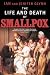Life And Death Of Smallpox
