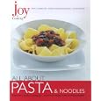 Joy of Cooking: All About Pasta & Noodles
