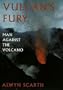 Vulcan's Fury: Man Against the Volcano