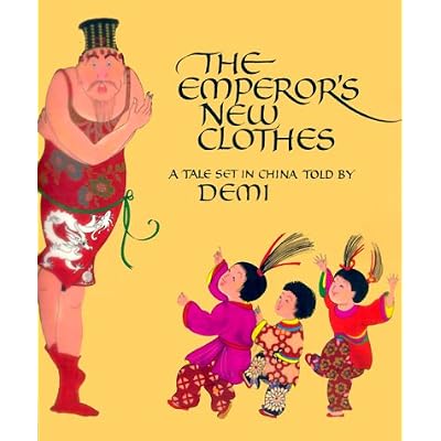 The Emperoros New Clothes - A Tale Set in China Fascinating Childrens Story From China