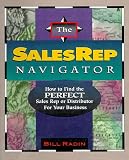 The Sales Rep Navigator: How to Find the Perfect Sales Rep or Distributor for Your Business