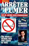 Arreter de Fumer  en 21 Jours Sans Engraisser
