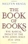The Book of Books: The Radical Impact of the King James Bible 1611-2011