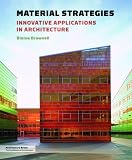 Material Strategies: Innovative Applications in Architecture (Architecture Brief) Image of Material Strategies: Innovative Applications in Architecture (Architecture Brief)