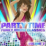 Party Time - Funky House Classics Volume 2