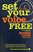 Set Your Voice Free