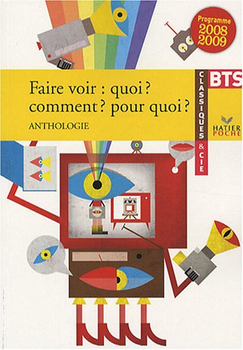 Faire voir : quoi ? Comment ? Pour quoi ? : Anthologie BTS