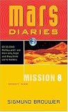 Mission 8: Robot War: Robot War (Mars Diaries)