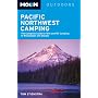 Moon Pacific Northwest Camping: The Complete Guide to Tent and RV Camping in Washington and Oregon (Moon Outdoors)