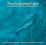 The Enchanted Lake: Irish Legends, Stories and Harp Music