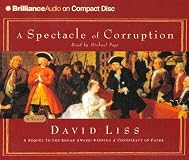 A Spectacle of Corruption: A Novel