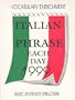 Cal 99 Italian Phrase Each Day: Basic Sentence Structure