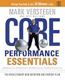 Core Performance Essentials: The Complete Diet and Exercise Plan to Reshape Your Body in 30 Minutes a Day