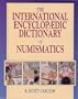 The International Encyclopaedic Dictionary of Numismatics