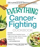  : The Everything Cancer-Fighting Cookbook (Everything (Cooking))