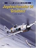 Jagdgeschwader 54 : Grunherz (Osprey Aviation Elite 6)