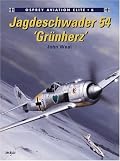 Jagdgeschwader 54 : 'Grunherz' (Osprey Aviation Elite 6)