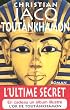 Toutankh�mon : l'ultime secret