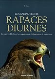 Le grand livre des rapaces diurnes