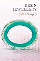 Resin Jewellery (Jewellery Handbooks)