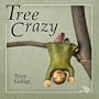Tree Crazy (Crazy Little)