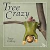 Tree Crazy (Crazy Little)