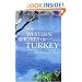 The Western Shores of Turkey: Discovering the Aegean and Mediterranean Coasts