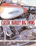 Classic Harley-Davidson Big Twins: Knucklehead, Panhead, Shovelhead