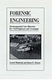 Forensic Engineering: Environmental Case Histories for Civil Engineers and Geologists
