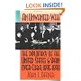 An Unwanted War: The Diplomacy of the United States and Spain Over Cuba, 1895-1898