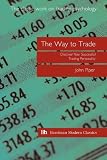 The Way to Trade: Discover Your Successful Trading Personality (Harriman Modern Classics)