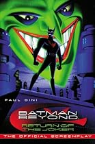 Batman Beyond: Return of the Joker - the Official Screenplay