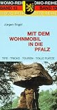 Mit dem Wohnmobil in die Pfalz - J&uuml;rgen Engel