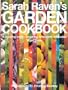 Sarah Raven's Garden Cookbook