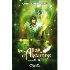 Les ailes d'Alexanne, Tome 2 : Mikal