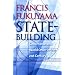 State-Building: Governance and World Order in the 21st Century