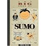 The Big Book of Sumo: History, Practice, Ritual, Fight