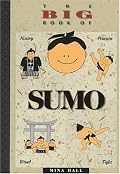 The Big Book of Sumo: History, Practice, Ritual, Fight