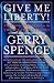 Book Give Me Liberty: Freeing Ourselves in the Twenty-First Century
